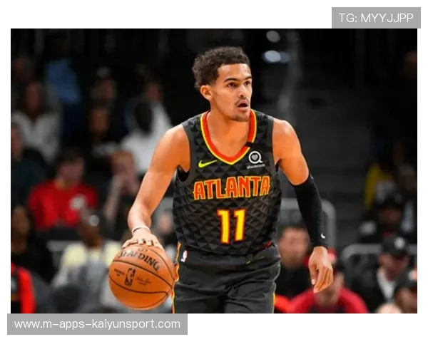 有资格签4年2.29亿!名记:特雷·杨与老鹰提前续约谈判无进展,特雷杨会离开老鹰吗 有资格签4年2.29亿!名记:特雷·杨与老鹰提前续约谈判无进展,特雷杨会离开老鹰吗